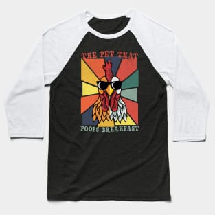 Retro Chicken - The Pet That Poops Breakfast Baseball T-Shirt